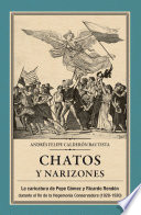 Chatos y narizones : La caricatura de Pepe Gómez y Ricardo Rendón durante el fin de la Hegemonía Conservadora (1928-1930) /