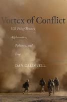 Vortex of conflict U.S. policy toward Afghanistan, Pakistan, and Iraq /