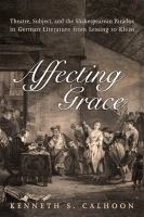 Affecting Grace : Literature from Lessing to Kleist /