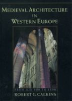 Medieval architecture in Western Europe : from A.D. 300 to 1500 /