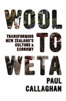 Wool to Weta transforming New Zealand's culture and economy /