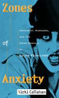 Zones of anxiety movement, Musidora, and the crime serials of Louis Feuillade /