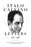 Italo Calvino : Letters, 1941-1985 - Updated Edition.