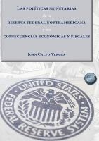 Las Políticas Monetarias de la Reserva Federal Norteamericana y Sus Consecuencias Económicas y Fiscales ..