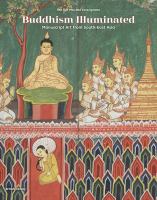 Buddhism illuminated : manuscript art from southeast Asia /