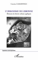 L'urbanisme de Lisbonne éléments de théorie urbaine appliquée /