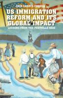 US immigration reform and its global impact lessons from the Postville raid /