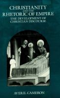 Christianity and the rhetoric of empire the development of Christian discourse /