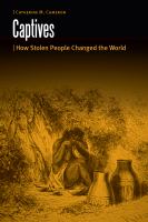 Captives : how stolen people changed the world /