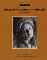 Julia Margaret Cameron : photographs from the J. Paul Getty Museum.