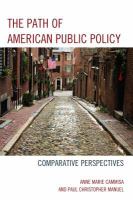 The Path of American Public Policy : Comparative Perspectives.