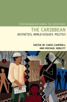 The Caribbean : Aesthetics, World-Ecology, Politics.