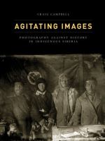Agitating Images : Photography against History in Indigenous Siberia /