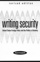 Writing security : United States foreign policy and the politics of identity /