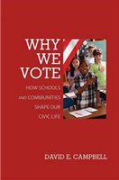 Why we vote how schools and communities shape our civic life /