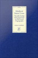 Medieval saints' lives : the gift, kinship and community in old French hagiography /