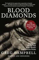 Blood diamonds tracing the deadly path of the world's most precious stones /