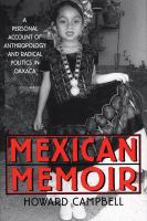 Mexican memoir a personal account of anthropology and radical politics in Oaxaca /