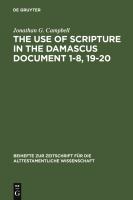 The Use of Scripture in the Damascus Document 1-8, 19-20.