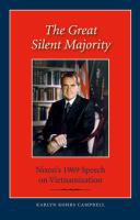 The great silent majority Nixon's 1969 speech on Vietnamization /