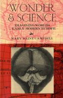 Wonder and science : imagining worlds in early modern Europe /