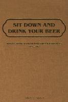 Sit down and Drink Your Beer : Regulating Vancouver's Beer Parlours, 1925-1954.