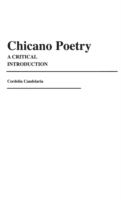 Chicano poetry : a critical introduction /