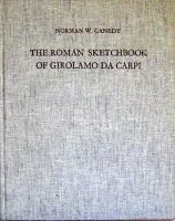 The Roman sketchbook of Girolamo da Carpi /