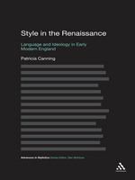 Style in the Renaissance language and ideology in early modern England /