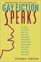 Gay fiction speaks : conversations with gay novelists /