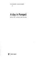 A day in Pompeii : daily life, culture and society /