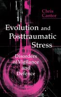 Evolution and posttraumatic stress disorders of vigilance and defence /