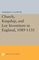 Church, kingship, and lay investiture in England, 1089-1135 /