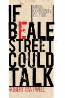 If Beale Street could talk music, community, culture /