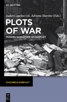 Plots of War : Modern Narratives of Conflict.