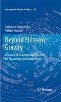 Beyond Einstein Gravity A Survey of Gravitational Theories for Cosmology and Astrophysics /