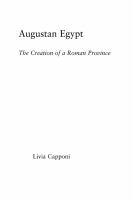 Augustan Egypt : The Creation of a Roman Province.