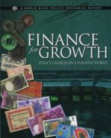 Finance for growth : policy choices in a volatile world.