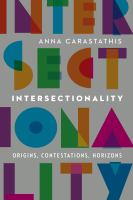 Intersectionality origins, contestations, horizons /