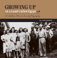 Growing up in a land called Egypt : a southern Illinois family biography /