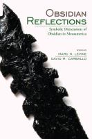 Obsidian reflections : symbolic dimensions of obsidian in Mesoamerica /