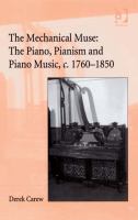 The companion to The mechanical muse the piano, pianism and piano music, c.1760-1850 /