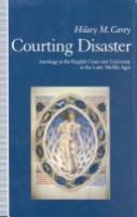 Courting disaster : astrology at the English court and university in the later Middle Ages /