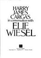 Harry James Cargas in conversation with Elie Wiesel.