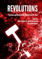 Revolutions : Finished and Unfinished, From Primal to Final.