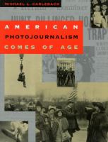 American photojournalism comes of age /