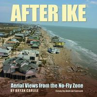 After Ike aerial views from the no-fly zone /