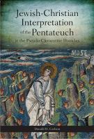 Jewish-Christian interpretation of the Pentateuch in the pseudo-Clementine homilies /