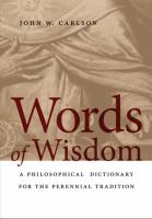 Words of wisdom a philosophical dictionary for the perennial tradition /