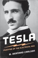 Tesla inventor of the electrical age /